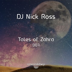 Tales of Zahrah - 007 - Dj Nick Ross