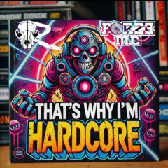 Ratacore & The Forze Mc - That's Why Im Hardcore
