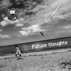 Future Thoughts.