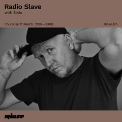 Radio Slave with Boris - 11 March 2021