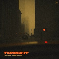 Lycko, Timur SH - Tonight