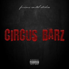 "Circus Barz" By CTG Kaos