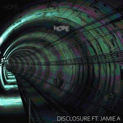 HOPE - Disclosure ft. Jamie A #BeHoward13