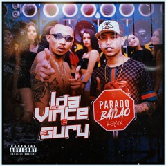 MC L Da Vinte E MC Gury - Parado No Bailão  [SVRGNTO Remix]