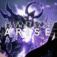 Solo Leveling Soundtrack - Arise (Fanmade)