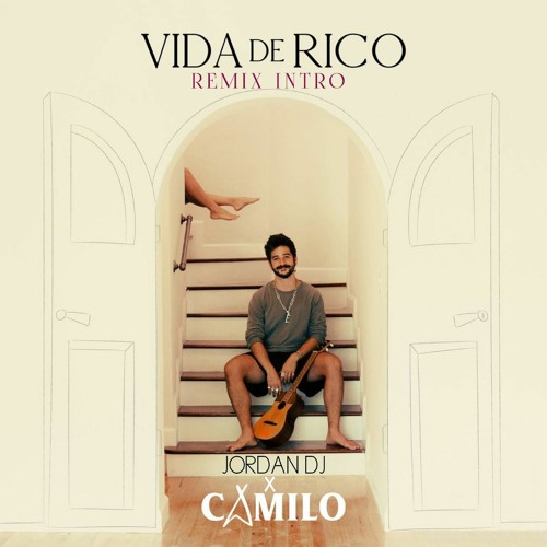 Camilo Vida De Rico Remix Intro Prod Jordan Dj By Jordandj King