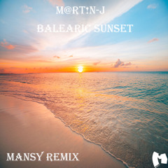 M@rt!n-J - Balearic Sunset (Mansy Remix) preview
