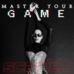 Scarlet - Master Your Game (Song Preview)
