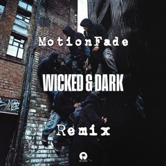 BOU X IRAH X KANINE X TRIGGA - Wicked & Dark (MotionFade Remix) *FREE DOWNLOAD*