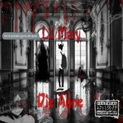 Lil Maly - Die Alone