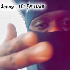 LET EM LURK (REMASTERED)