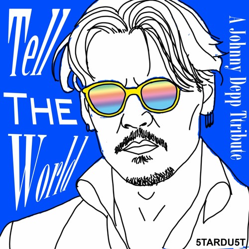 Tell The World (Johnny Depp Tribute) - Remix