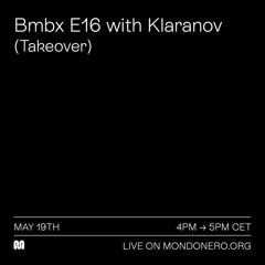 BMBX E16 with Klaranov (Takeover)
