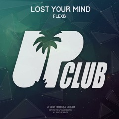 Lost Your Mind (Original Mix)