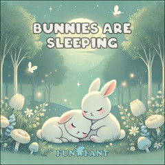 Bunnies Are Sleeping