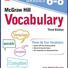 Read Ebook ✨ McGraw Hill Vocabulary Grades 6-8, Third Edition     3rd Edition [PDF,EPuB,AudioBook,