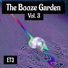 The Booze Garden Vol. 3