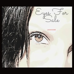 Eyes for Sale (Rough Draft)