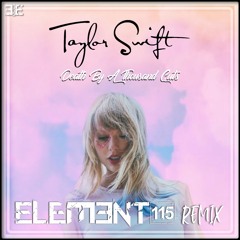 Taylor Swift - Death By A Thousand Cuts (Element 115 Remix)