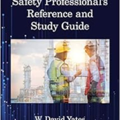 [Read] EBOOK 📋 Safety Professional's Reference and Study Guide, Third Edition by W.