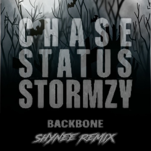 Chase & Status - Backbone [ Shynee remix ]