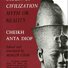 [Download] KINDLE 📗 The African Origin of Civilization: Myth or Reality by  Cheikh A