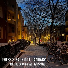 There & Back 001: January, Rolling Drum & Bass 1994-1996