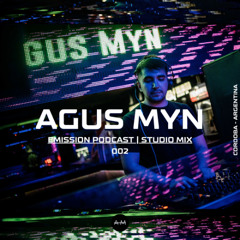 AGUS MYN - EMISSION PODCAST - STUDIO MIX 002