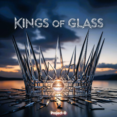 Kings of Glass - Official (2025)