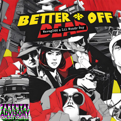 Waveg0dd x Lil Wondr Boy - BETTER OFF DEAD (prod. dercept x heyrick)