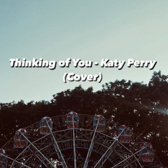 Thinking Of You - Katy Perry (acoustic cover)
