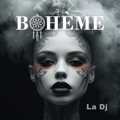 BOHÈME by La Dj