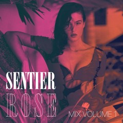 Sentier Rose-Mixtape Volume 1