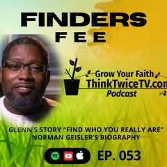 Finder's Fee | 053 Think Twice TV Podcast