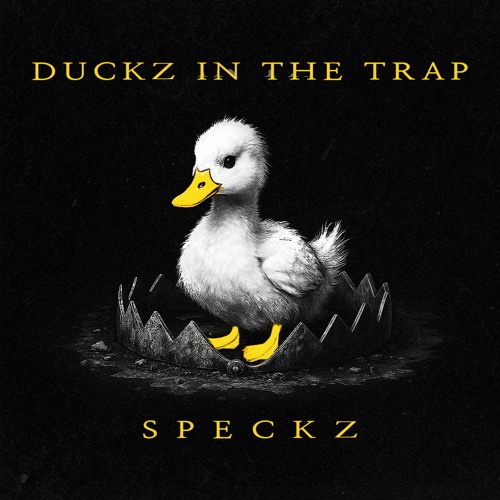 SPECKZ - DUCKZ IN THE TRAP