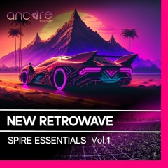Ancore Sounds - New Retrowave Spire Essentials Vol.1