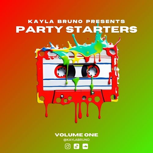 KAYLA BRUNO PRESENTS: PARTY STARTERS - THE MASHUP PACK VOLUME ONE [10 MASHUPS]