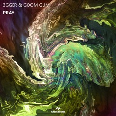 3GGER & Goom Gum - Pray