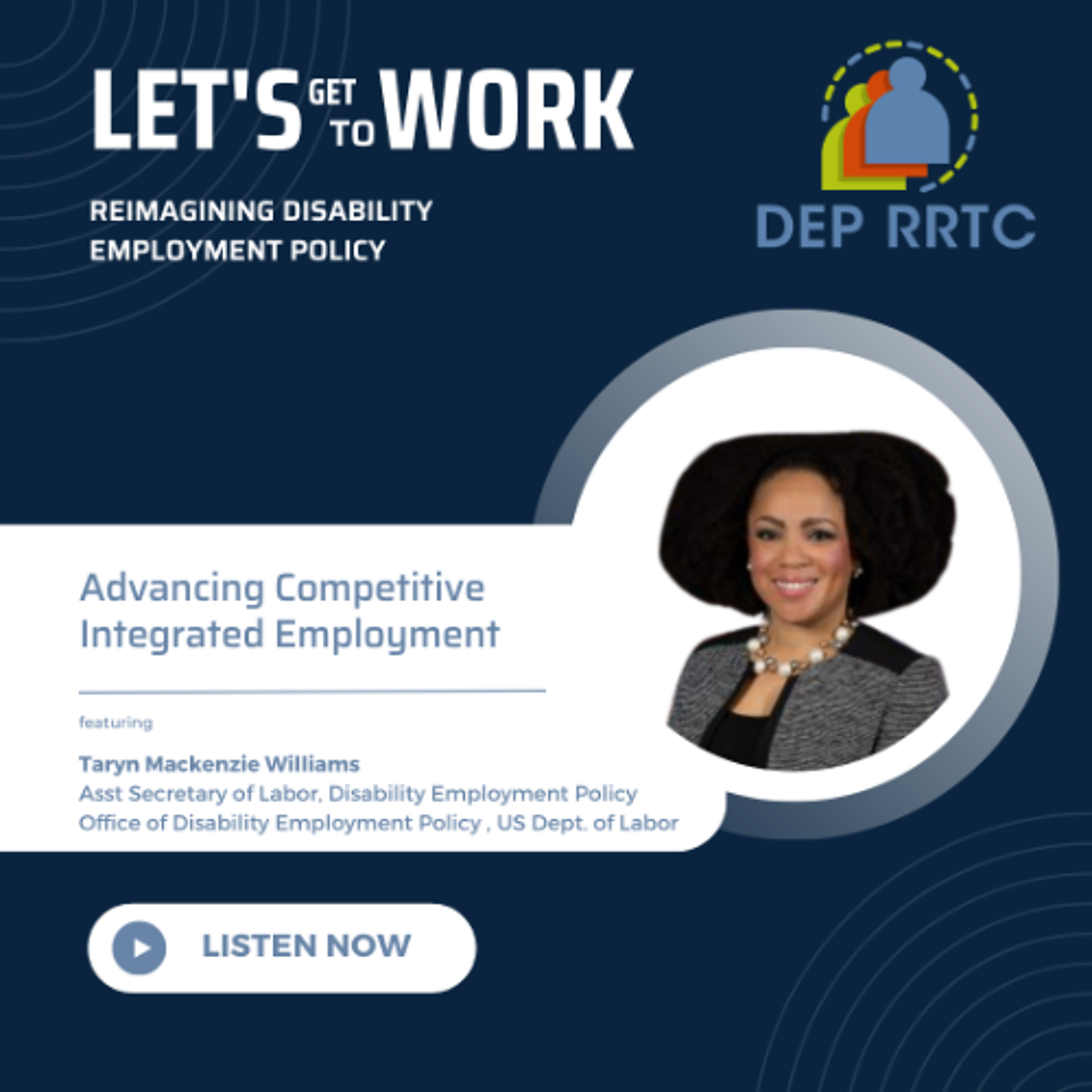 Let's Get To Work! Episode 2: Advancing Competitive Integrated Employment episode artwork