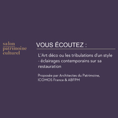 L'Art déco ou les tribulations d'un style - éclairages contemporains sur sa restauration