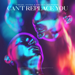 Can't Replace You (feat. Philipp Reise)