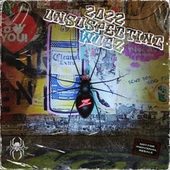 🕷 2022 UNSUSPECTING WUBZ(all unreleased)