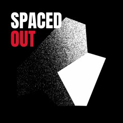 SPACED OUT [FREE DOWNLOAD]