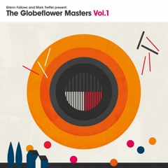 Glenn Fallows & Mark Treffel Present The Globeflower Masters - Faith In Time