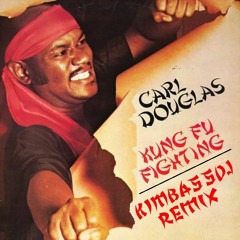 Carl Douglas - Kung Fu Fighting (Kimbassdj Remix)