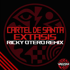 Cartel De Santa - Extasis (Ricky Otero Remix)