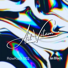 Ad Vitam's RawKast Series 002 ÷ Jø:Black
