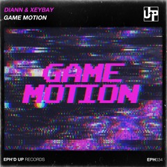 Diann & Xeybay - Game Motion