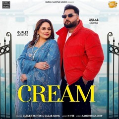 Cream Gurlez Akhtar x Gulab Sidhu
