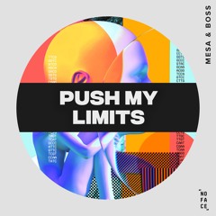 Mesa And Boss - Push My Limits